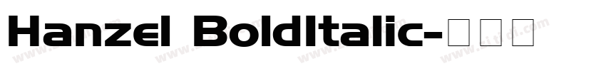 Hanzel BoldItalic字体转换